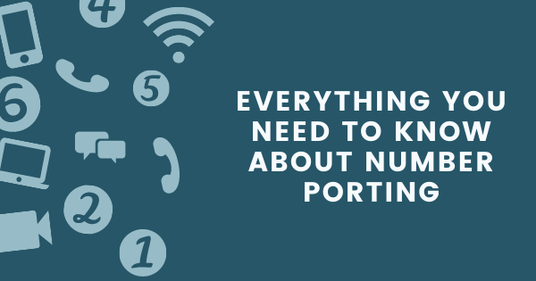 Everything You Need to Know About Number Porting
